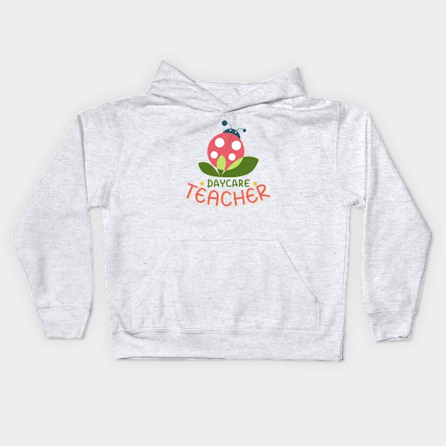 Best daycare teacher. Teachers appreciation. Kids Hoodie by Ideas Design